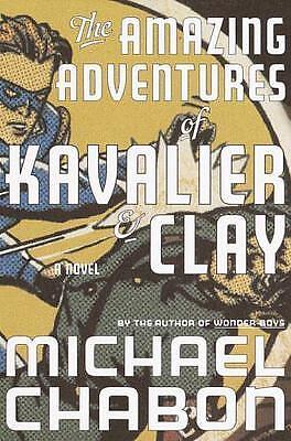 The Amazing Adventures of Kavalier & Clay by Michael Chabon