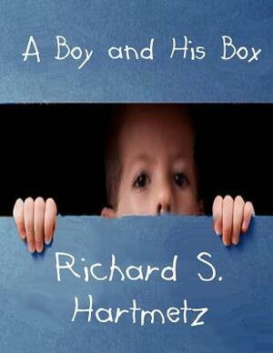 A Boy and His Box by Richard S. Hartmetz