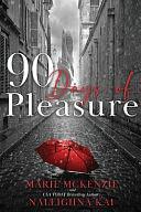 90 Days of Pleasure by Naleighna Kai, Marie McKenzie