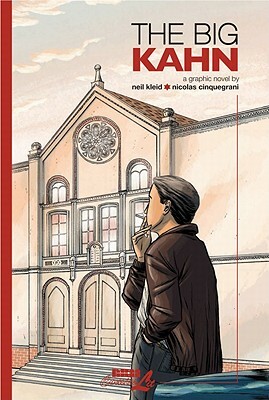 The Big Kahn: A Sequential Drama by Nicholas Cinquegrani, Neil Kleid