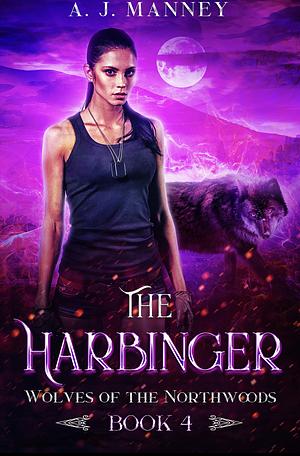 The Harbinger by A. J. Manney, A. J. Manney