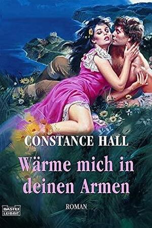 Wärme Mich In Deinen Armen by Constance Hall