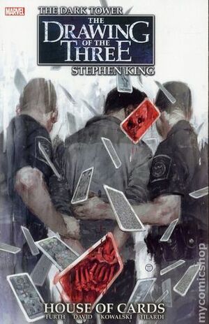 The Dark Tower: The Drawing of the Three - House of Cards by Piotr Kowalski`, Robin Furth, Stephen King, Peter David