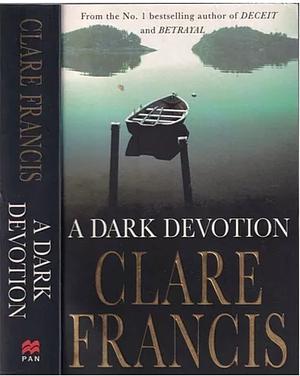 A Dark Devotion by Clare Francis