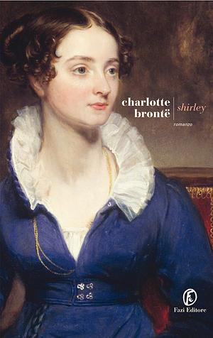 Shirley by Charlotte Brontë