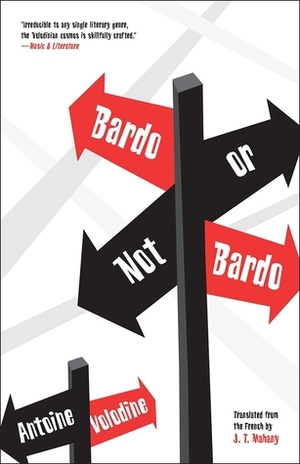 Bardo or Not Bardo by J.T. Mahany, Antoine Volodine
