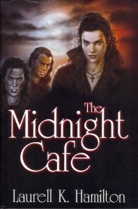 The Midnight Cafe by Laurell K. Hamilton