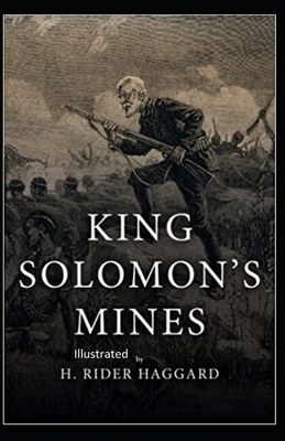 King Solomon's Mines Illustrated by H. Rider Haggard