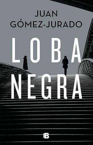 Loba negra by Juan Gómez-Jurado