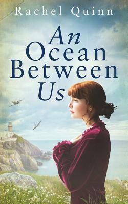 An Ocean Between Us by Rachel Quinn