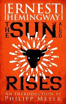 Sun Also Rises by Ernest Hemingway