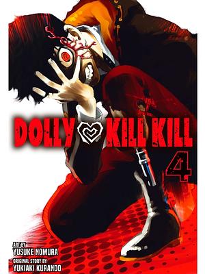 Dolly Kill Kill, Volume 4 by Yukiaki Kurando