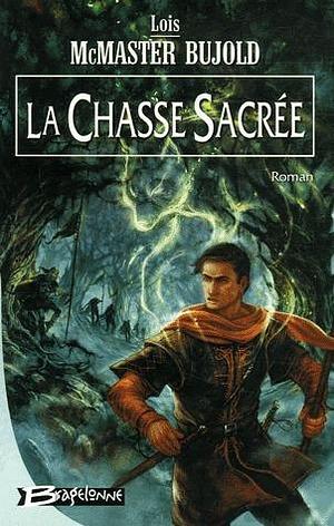 La Chasse Sacrée by Lois McMaster Bujold