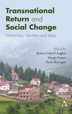 Transnational Return and Social Change: Hierarchies, Identities and Ideas by 