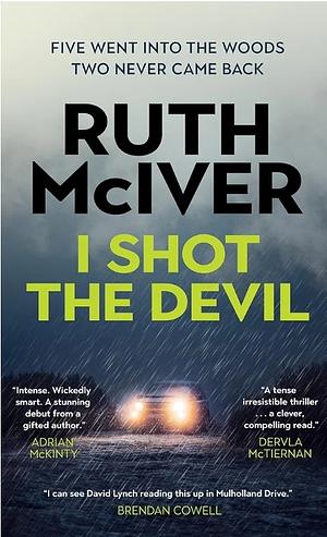 I Shot the Devil by Ruth McIver