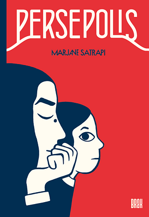 Persepolis by Marjane Satrapi