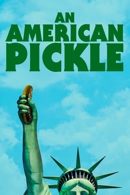 An American Pickle: Screenplay by Antony Erik