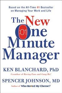 The New One Minute Manager by Kenneth H. Blanchard, Spencer Johnson