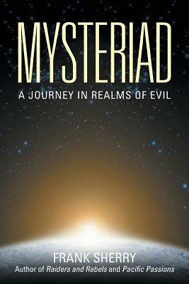 Mysteriad: A Journey in Realms of Evil by Frank Sherry