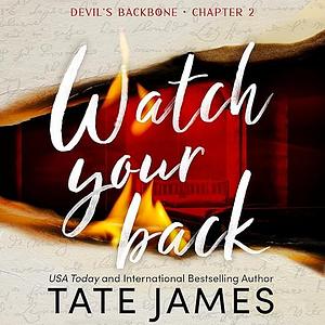 Watch Your Back by Tate James
