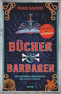 Bücher & Barbaren by Travis Baldree