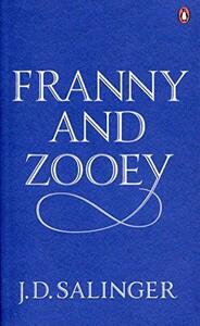 Franny and Zooey by J.D. Salinger