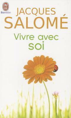 Vivre Avec Soi by Jacques Salome