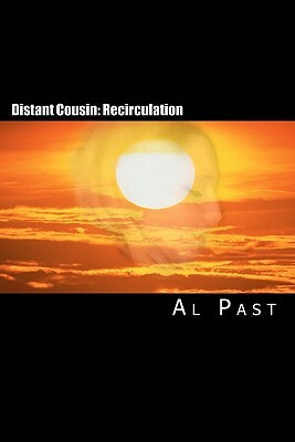 Distant Cousin: Recirculation by Al Past
