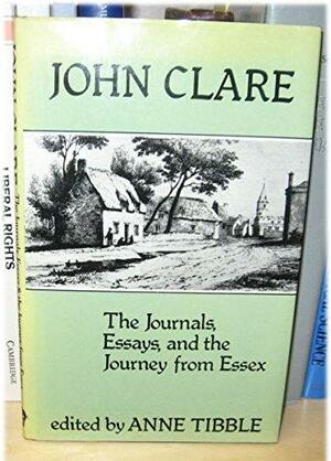 The Journals, Essays, and the Journey from Essex by Anne Tibble, John Clare
