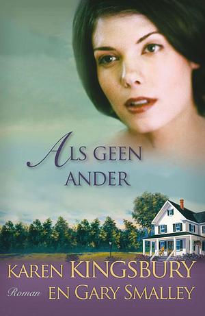 Als geen ander by Karen Kingsbury