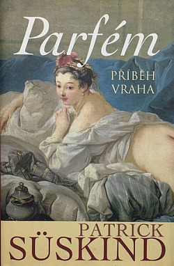 Parfém: Příběh vraha by Patrick Süskind