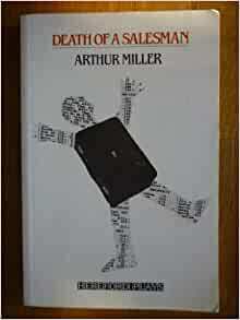 Death of a Salesman by Arthur Miller