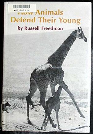 How Animals Defend Their Young by Russell Freedman