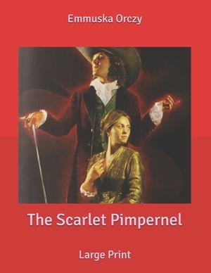 The Scarlet Pimpernel by Baroness Orczy