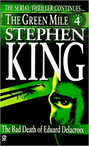 Зелената милја, дел 4: Ужасната смрт на Едуар Делакроа by Stephen King