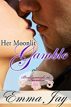 Her Moonlit Gamble by Emma Jay