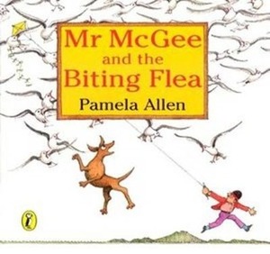 Mr Mcgee And The Biting Flea by Pamela Allen