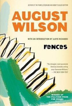 August Wilson: Fences : A Play (Paperback); 1995 Edition by August Wilson, August Wilson