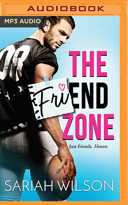 The Friend Zone by Sariah Wilson