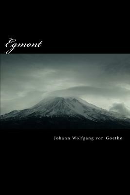 Egmont by Johann Wolfgang von Goethe