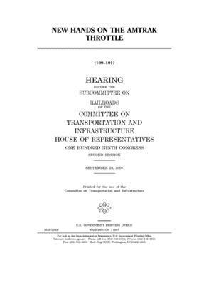 New hands on the Amtrak throttle by Committee on Transportation and (house), United S. Congress, United States House of Representatives
