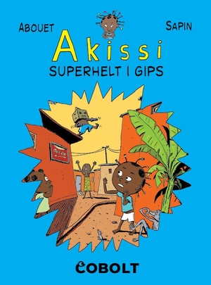 Superhelt i gips by Marguerite Abouet