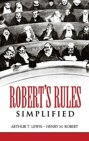 Robert's Rules Simplified by Arthur T. Lewis, Henry Martyn Robert