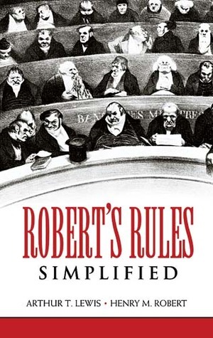 Robert's Rules Simplified by Henry Martyn Robert, Arthur T. Lewis