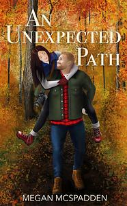 An Unexpected Path by Megan McSpadden