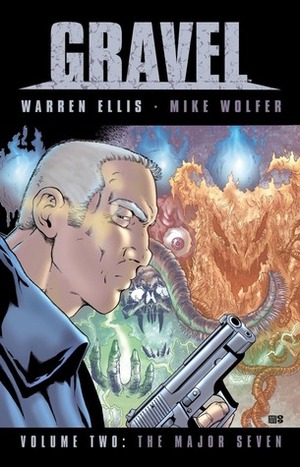 Gravel Volume 2: The Major Seven by Mike Wolfer, Warren Ellis