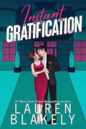 Instant Gratification by Lauren Blakely