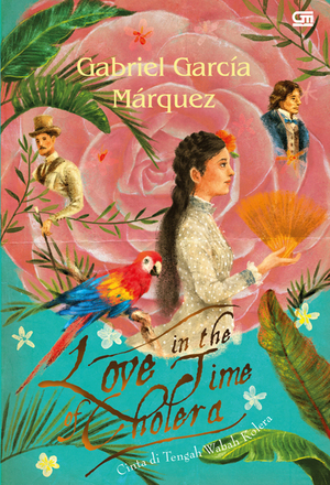 Cinta di Tengah Wabah Kolera (Love in the Time of Cholera) by Gabriel García Márquez
