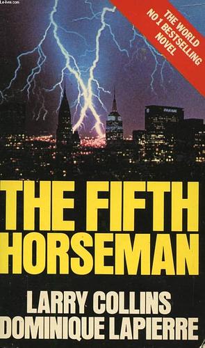 The Fifth Horseman by Larry Collins, Dominique Lapierre