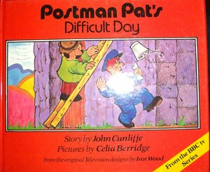 Postman Pat's Difficult Day by John Cunliffe